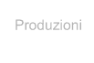 Produzioni